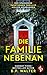 Die Familie nebenan | Der spannende Pageturner Thriller voller Wendungen (German Edition)
