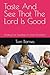 Taste And See That The Lord...