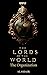 The Lords of the World by Alasdair.