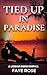 Tied Up in Paradise by Faye Rose