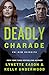 Deadly Charade by Lynette Eason