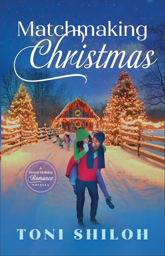 Matchmaking Christmas: A Contemporary Christian Holiday Novella with Single Parents, Matchmaking, and Second Chance Romance (Paperback)