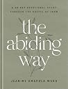 The Abiding Way by Jeanine Amapola Ward The Abiding Way by Jeanine Amapola Ward