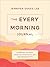 The Every Morning Journal by Jennifer Dukes Lee