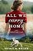 All We Carry Home by Nicole M.  Miller