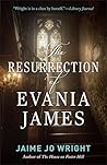 The Resurrection of Evania James by Jaime Jo Wright