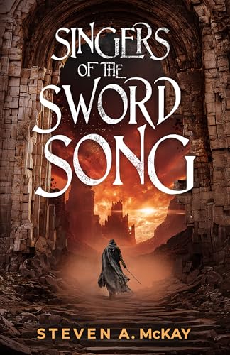 Singers of the Sword Song: A heroic fantasy adventure. (The Sword Song Chronicles Book 1)