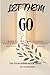 Let Them Go: How to Release...