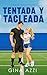 Tentada y Tacleada (La Serie de Knoxville Football nº 3) (Spanish Edition)