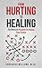 From Hurting To Healing: The Offensive Playbook On Healing From Trauma