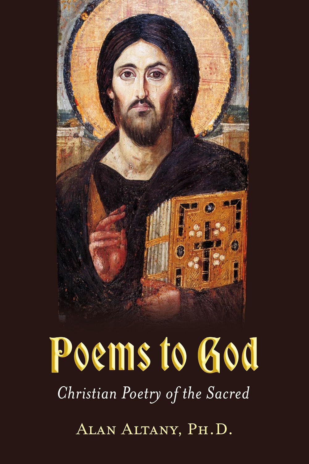Poems to God (Christian Poetry of the Sacred, #4)