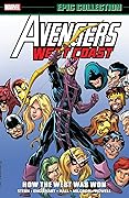 Avengers West Coast Epic Collection, Vol. 1: How The West Was Won