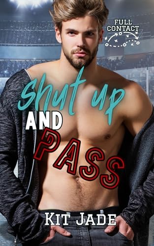 Shut Up and Pass (Full Contact #5)