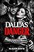 Dallas Danger