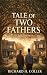 Tale of Two Fathers: A stor...