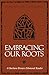 Embracing Our Roots
