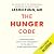 The Hunger Code - Resetting your body's fat thermostat in the age of ultra-processed food: The Obesity Code