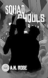 Squad Ghouls by A.M.    Rose