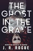 The Ghost in the Grave