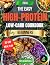 The Easy High Protein Low Carb Cookbook for Beginners by Taylor Mitchell