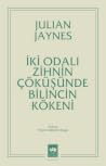 İki Odalı Zihnin ...