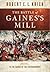 The Battle of Ganines's Mill, Vol. 1: To the Banks of the Chickahominy