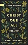 Christ Our All: G...