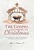 The Gospel According to Christmas by Allen S. Nelson IV