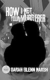 How I Met Your Murderer by Sarah Glenn Marsh