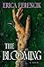 The Blooming by Erica Ferencik The Blooming by Erica Ferencik