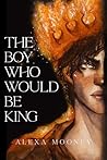 The Boy Who Would...