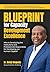 Blueprint for Capacity Development Excellence: Who is Developing the Institutions and Professionals Responsible for Developing our Human Capital?