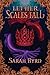 Let Her Scales Fall