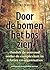 Door de bomen het bos zien:...
