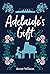 Adelaide's Gift