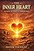 The Inner Heart: Becoming t...