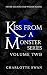 Kiss From a Monster Series: Volume Two