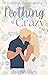 Nothing Crazy (Jennings Family Book #4)