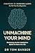 Unmachine Your Mind: Reclai...