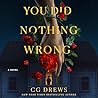 You Did Nothing Wrong by C.G. Drews