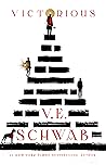 Victorious by V.E. Schwab Victorious by V.E. Schwab
