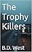 The Trophy Killers