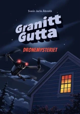 Granittgutta : Dronemysteriet (Hardcover)