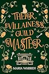 Their Villainess Guild Master Book cover for Their Villainess Guild Master