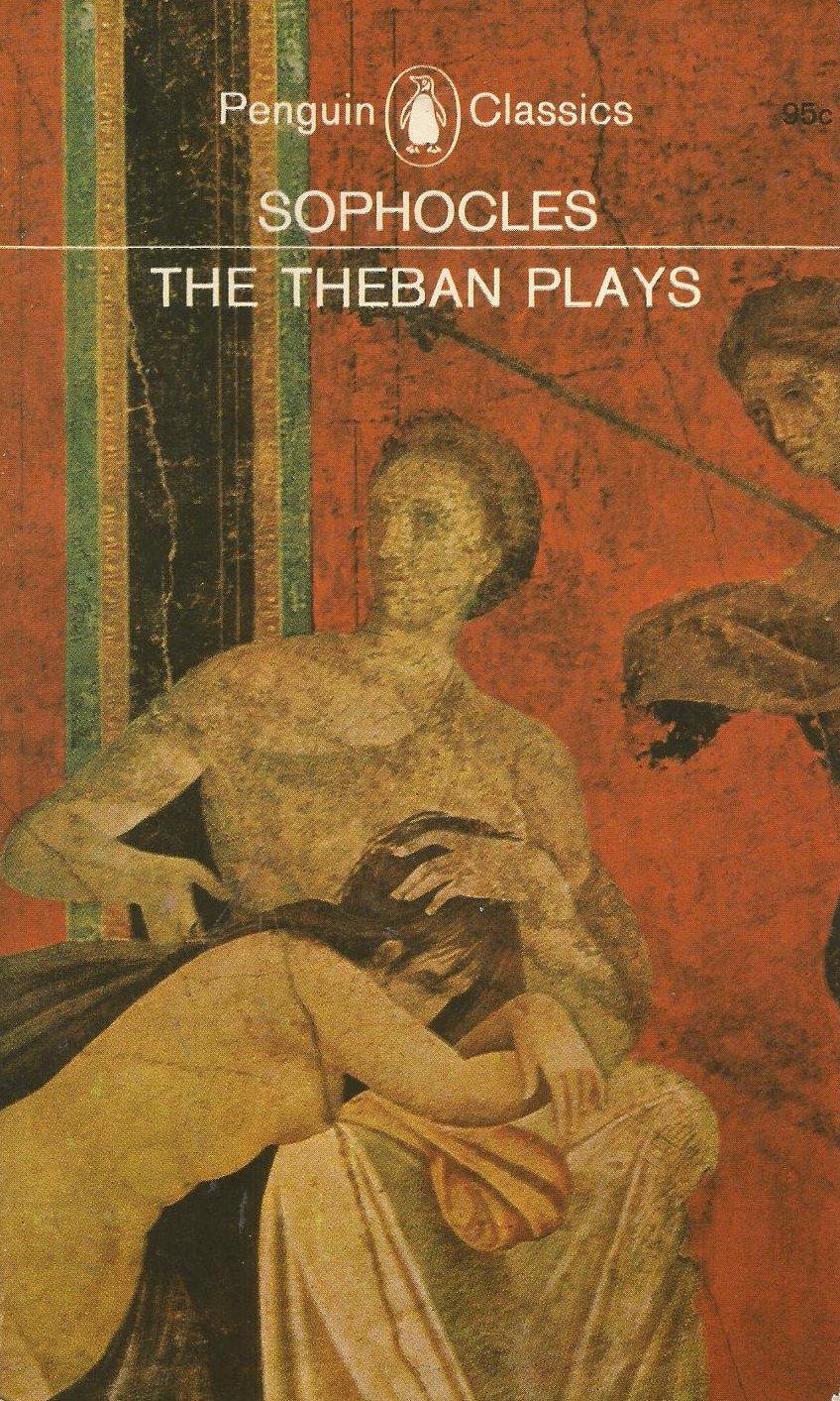 The Oedipus Cycle: Oedipus Rex / Oedipus at Colonus / Antigone