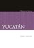 Yucatán: Historia breve