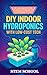 DIY Indoor Hydroponics with...