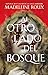 Al otro lado del bosque by Madeleine Roux