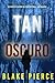 Tan oscuro (Un thriller de suspense del FBI de Faith Bold - Libro dieciocho) (Spanish Edition)