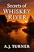 Secrets of Whiskey River (Whiskey River #1)